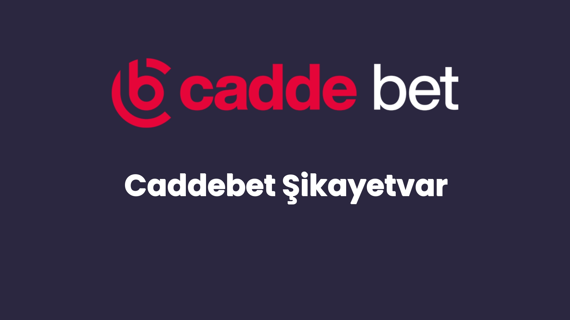 caddebet sikayetvar 163