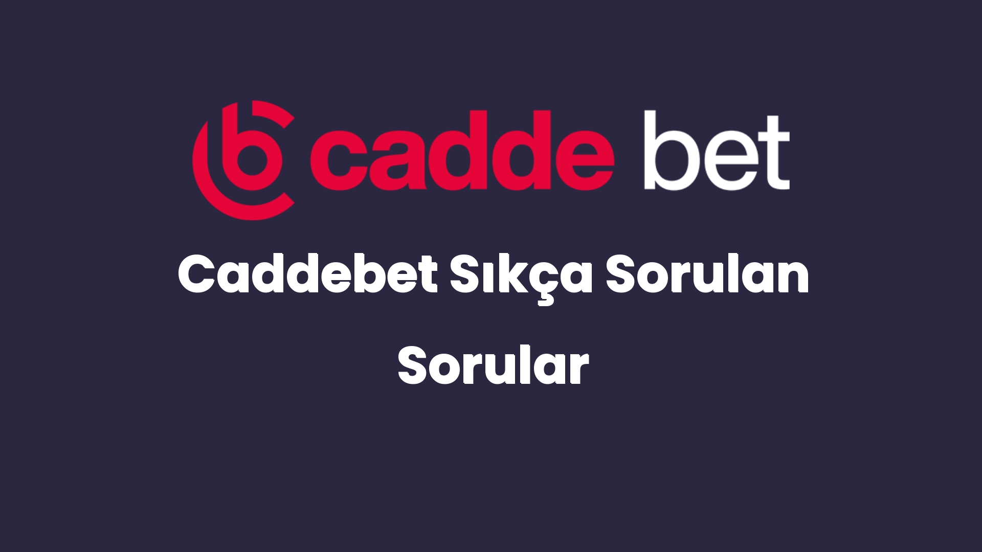 caddebet sikca sorulan sorular 44