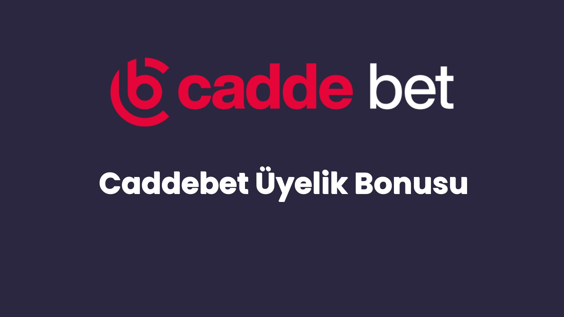 caddebet uyelik bonusu 120
