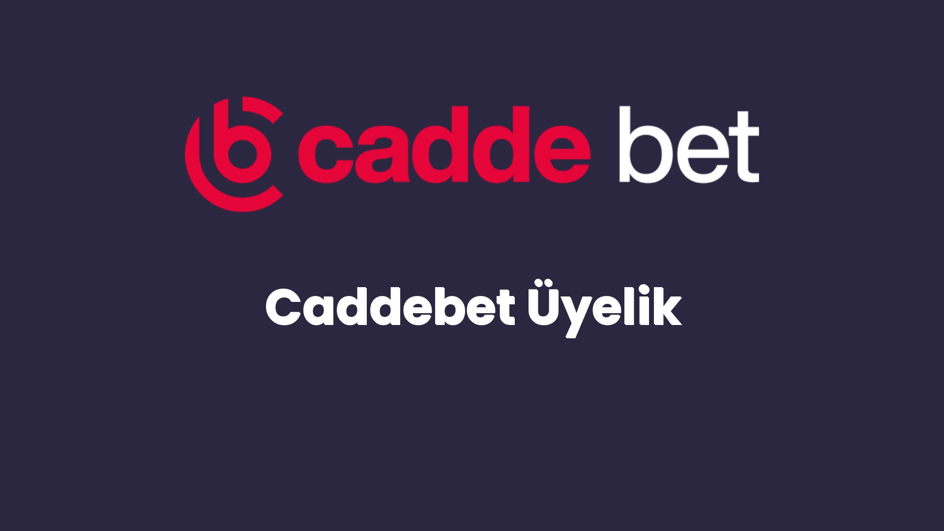 caddebet uyelik 15